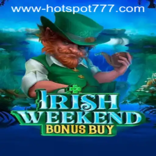 Discover the Excitement of IrishWeekendBonusBuy with HOTSPOT777