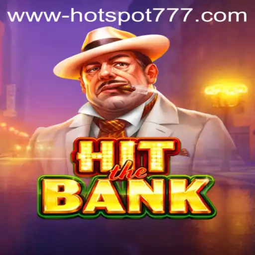HitTheBank: A Thrilling Dive into Modern Gaming with HOTSPOT777