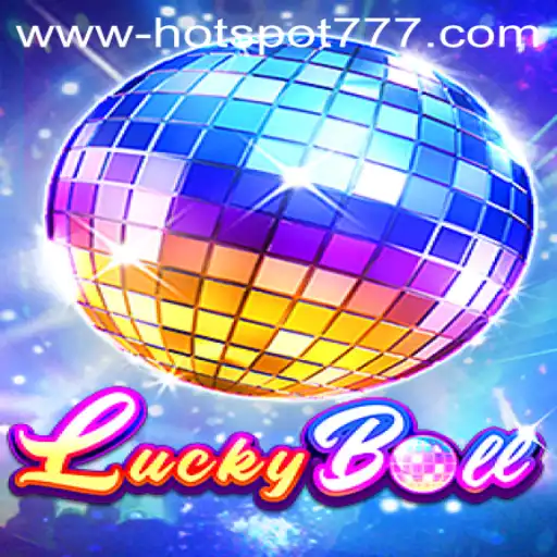 Unveiling the Excitement of LuckyBall: A Thrilling New Game Featuring HOTSPOT777