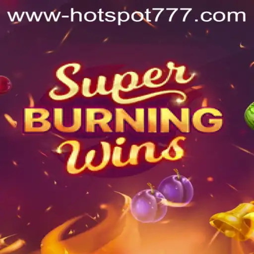 Exploring the Thrills of SuperBurningWins with HOTSPOT777